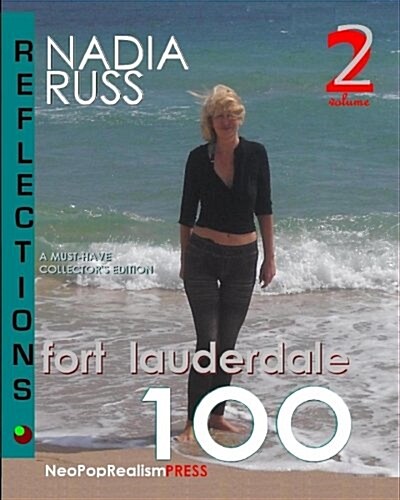 Fort Lauderdale 100: Reflections: A Must-Have Collectors Edition (Paperback)