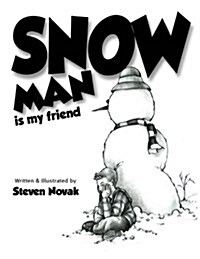 Snow Man Is My Friend (Paperback)