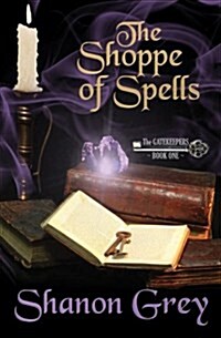 The Shoppe of Spells: The Gatekeepers (Paperback)