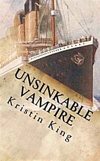 Unsinkable Vampire: A Begotten Bloods Novella (Paperback)