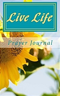 Live Life Prayer Journal (Paperback)