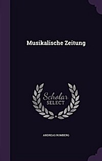 Musikalische Zeitung (Hardcover)