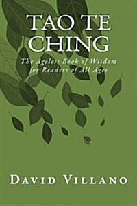 Tao Te Ching: The Ageless Book of Wisdom for Readers of All Ages (Paperback)