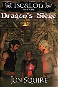 Iscalon: Dragons Siege (Paperback)