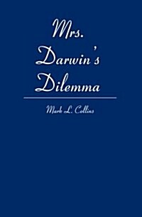 Mrs. Darwins Dilemma (Paperback)