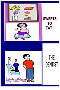 Sweets to Eat? the Dentist (Paperback)