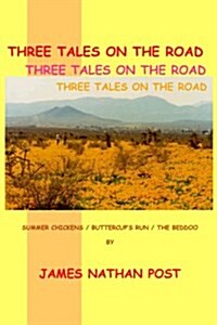 Three Tales on the Road: Summer Chickens - Buttercups Run - The Beddoo (Paperback)