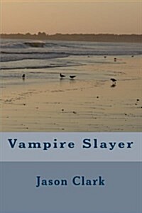 Vampire Slayer (Paperback)