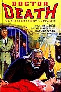 Doctor Death vs. the Secret Twelve, Volume 2 (Paperback)