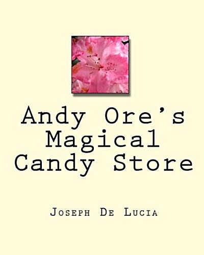 Andy Ores Magical Candy Store (Paperback)