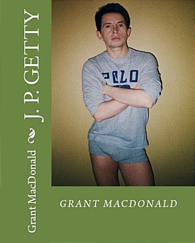 J P Getty (Paperback)