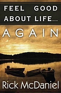 Feel Good about Life... Again (Paperback)