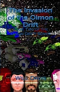 The Invasion of the Oimon Drift: Biik Two of the Oimon Drift Series (Paperback)