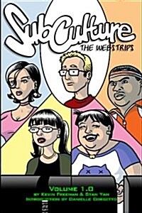 Subculture: The Webstrips Volume 1.0 (Paperback)