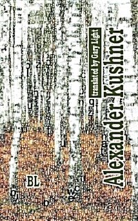 Alexander Kushner. Bilingual Poetry Collection: Translated to English by Gary Light (Paperback)