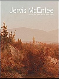 Jervis McEntee: Painter-Poet of the Hudson River School (Hardcover)