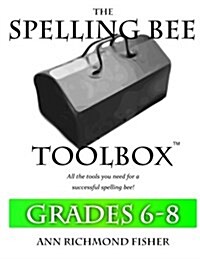 The Spelling Bee Toolbox for Grades 6-8: All the Resources You Need for a Successful Spelling Bee (Paperback)
