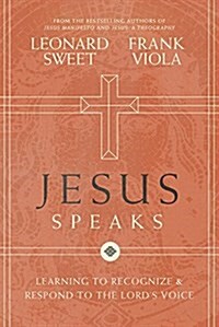 Jesus Speaks: Learning to Recognize and Respond to the Lords Voice (Hardcover)