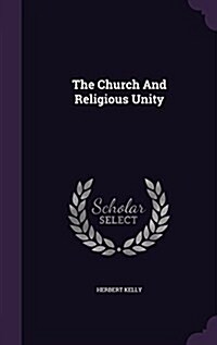 The Church and Religious Unity (Hardcover)
