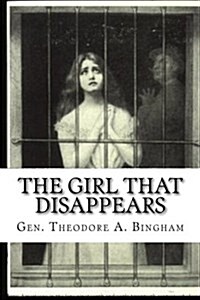The Girl That Disappears: The Real Facts about the White Slave Traffic (Paperback)