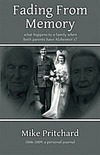 Fading from Memory: What Happens to a Family When Both Parents Have Alzheimers? (Paperback)