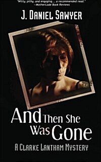 And Then She Was Gone (Paperback)