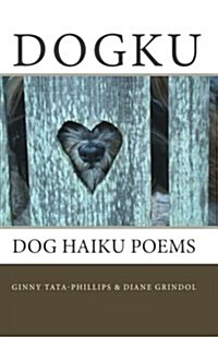 Dogku: Dog Haiku Poems (Paperback)