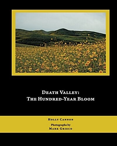 Death Valley: The Hundred-Year Bloom (Paperback)