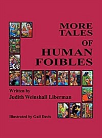 More Tales of Human Foibles (Hardcover)