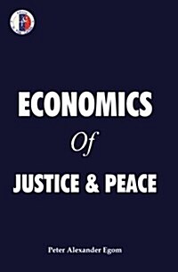 Economics of Justice & Peace (Paperback)