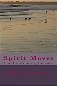 Spirit Moves the Continuing Journey (Paperback)