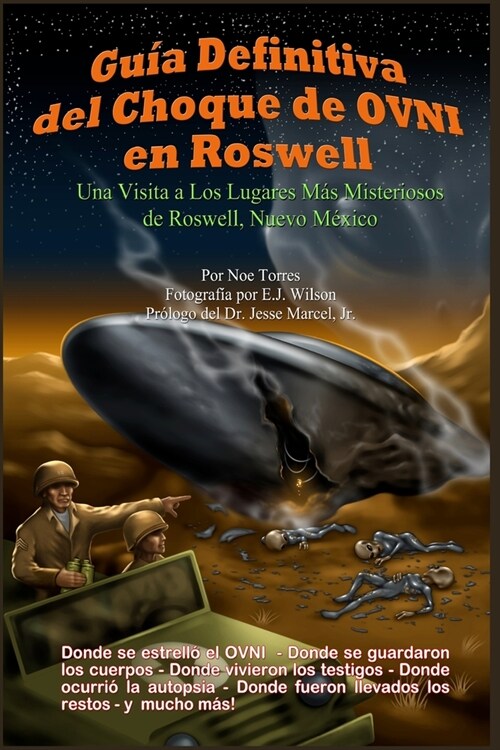 Gu? Definitiva del Choque de OVNI en Roswell: Una Visita a los Lugares M? Misteriosos de Roswell, Nuevo M?ico (Paperback)