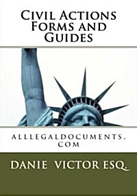 Civil Actions Forms and Guides: Alllegaldocuments.com (Paperback)