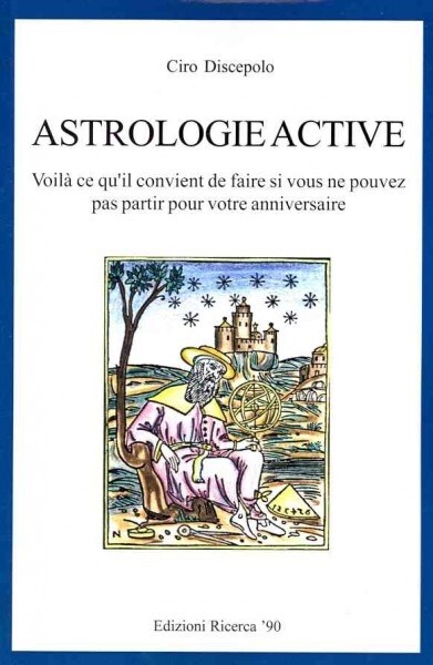 Astrologie Active: Voil?ce que vous devez faire si vous ne pouvez pas effectuer votre anniversaire cibl? (Paperback)