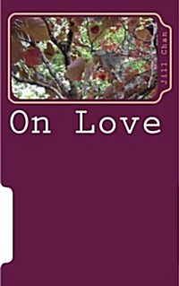 On Love: A Poem Sequence (Paperback)