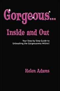 Gorgeous...Inside and Out (Paperback)