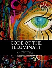 Code of the Illuminati: Memoirs Illustrating the History of Jacobinism (Paperback)