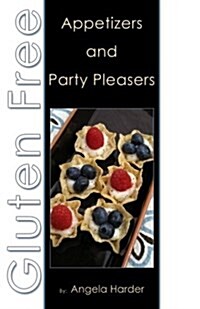 Gluten Free Appetizers and Party Pleasers (Paperback)