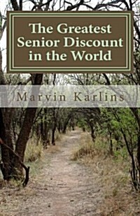 The Greatest Senior Discount in the World (Paperback)