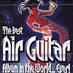 [중고] The Best Air Guitar Album In The World...Ever!