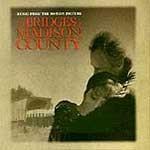 (The) Bridges of Madison County Music from the motion picture
