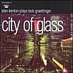 [수입] City of Glass: Stan Kenton Plays Bob Graettinger