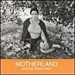[수입] Natalie Merchant - Motherland