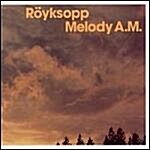 [수입] Royksopp - Melody A.M.