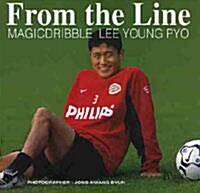 From the Line : Magicdribble Lee Young Pyo