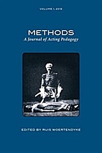 Methods Vol 1: A Journal of Acting Pedagogy (Paperback)