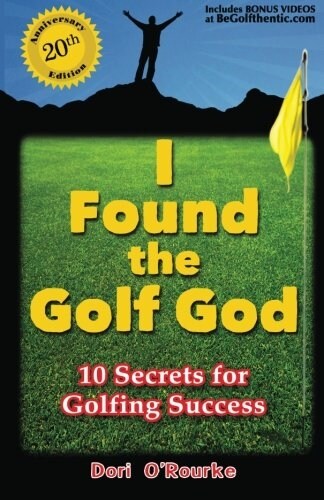 I Found the Golf God: 10 Secrets for Golfing Success (Paperback)