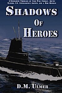 Shadows of Heroes (Paperback)