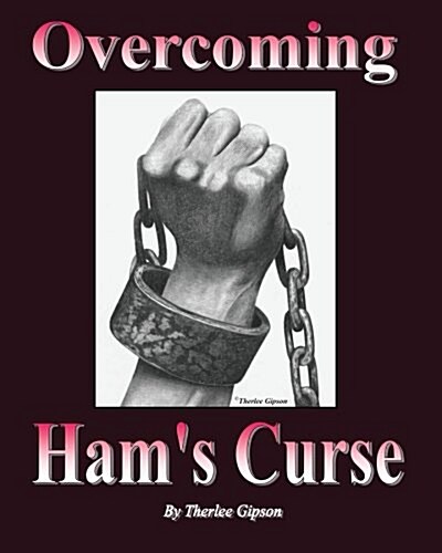 Overcoming Hams Curse: Black History (Paperback)