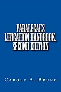 Paralegals Litigation Handbook, Second Edition (Paperback)